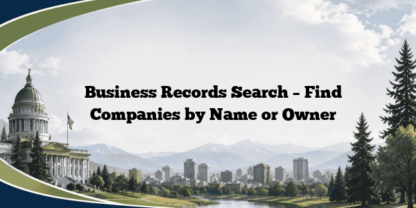 Business Records Search – Find Companies by Name or Owner